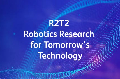 R2T2: Robotics Research for Tomorrow's Technology