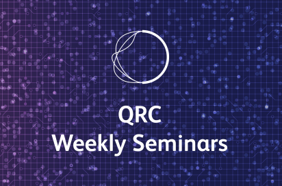 QRC Weekly Seminar QRC Weekly Seminar